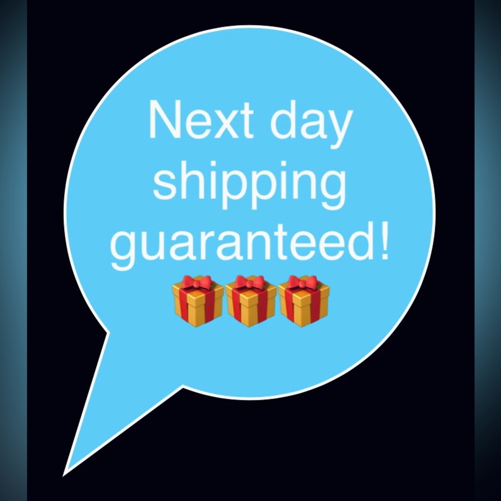 Next day shipping guaranteed!